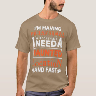 T-shirt J'ai des retraits paranormaux hantés