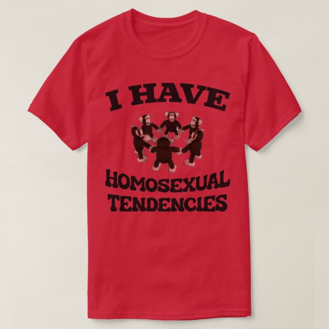 T-shirt J'ai des tendances homosexuelles drôles Mème LGBT (Design devant)