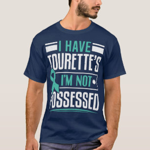 T-shirt J'ai des tourettes je ne suis pas possédé Tourette