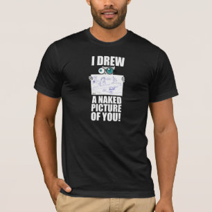 T-shirt J'ai dessiné une image de vous ! Chemise de Pilz-