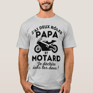 T-shirt J'ai deux rôles Papa et Motard
