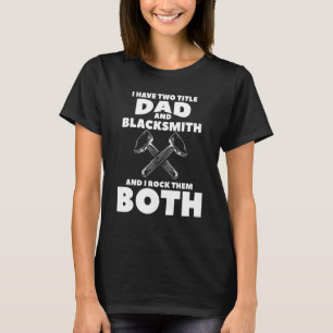 T-shirt J'Ai Deux Titre Papa Et Blacksmith Et Je Frappe