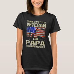 T-shirt J'Ai Deux Titres Anciens Combattants Et Papa Retro