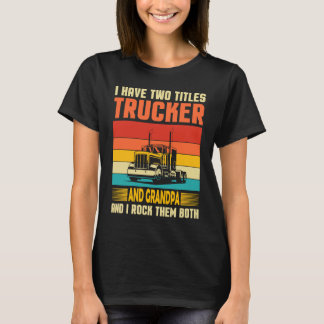 T-shirt J'ai deux titres camionneur et grand-père conducte