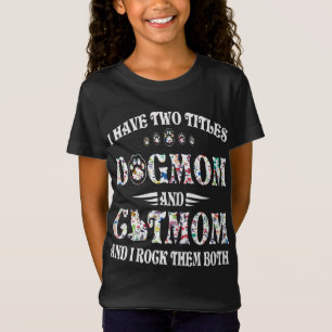 T-Shirt J'Ai Deux Titres Chien Maman Et Chat Maman Drôle C