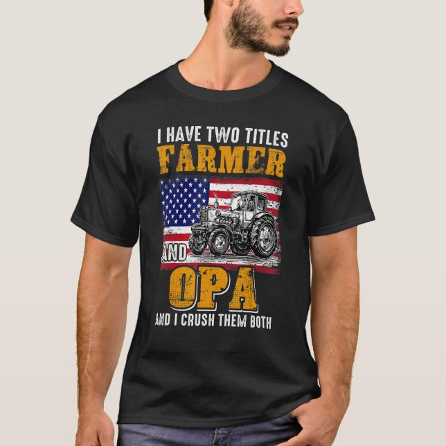T-shirt J'Ai Deux Titres Farmer Opa Fête des pères agricol (Devant)