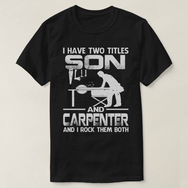 T-shirt J'Ai Deux Titres FILS Et Carpenter Et Je Frappe Le (Design devant)