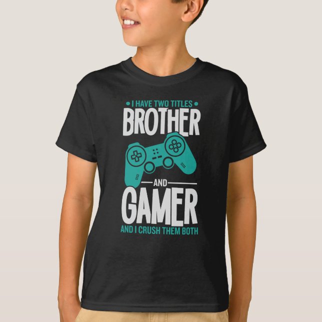 T-shirt J'Ai Deux Titres Frère Et Gamer, Amusant Gamer (Devant)
