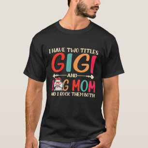 T-shirt J'Ai Deux Titres Gigi Et Poodle Chien Maman Drôle 