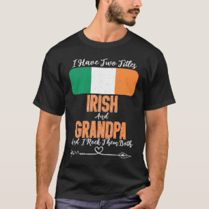 T-shirt J'ai deux titres irlandais et grand-père irlandais
