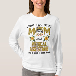T-shirt J'Ai Deux Titres Maman & Assistant Médicale I Rock
