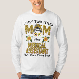 T-shirt J'Ai Deux Titres Maman & Assistant Médicale I Rock