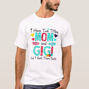 T-shirt J'Ai Deux Titres Maman Et Gigi Femmes Décor Floral