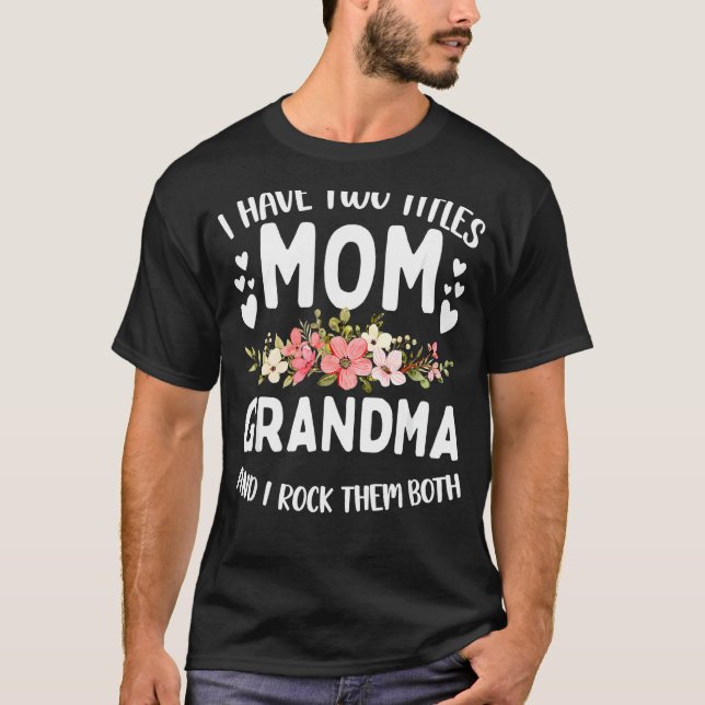 T-shirt J'Ai Deux Titres Maman Et Grand-Mère Meilleure Gra (Devant)