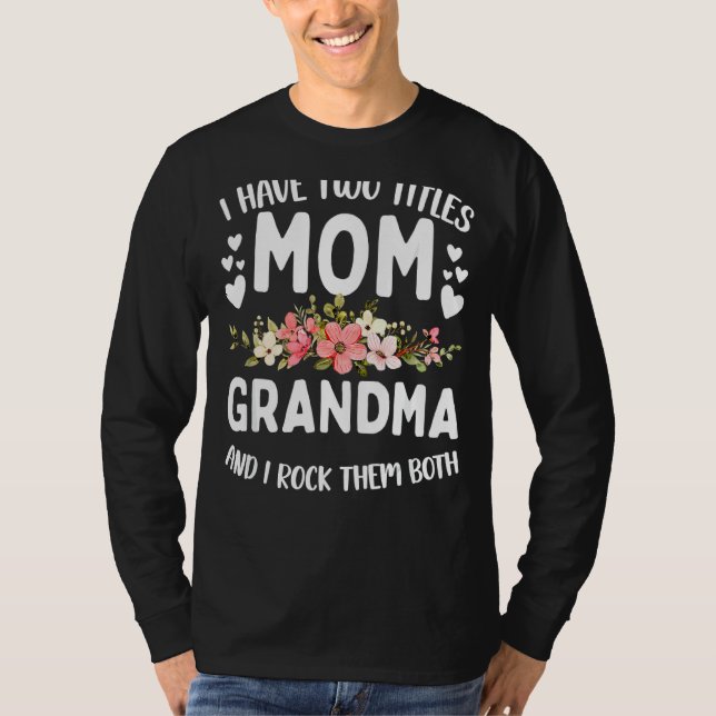 T-shirt J'Ai Deux Titres Maman Et Grand-Mère Meilleure Gra (Devant)