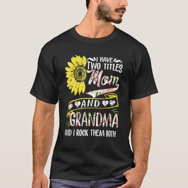 T-shirt J'Ai Deux Titres Maman Et Grand-Mère Tournesol (Devant)