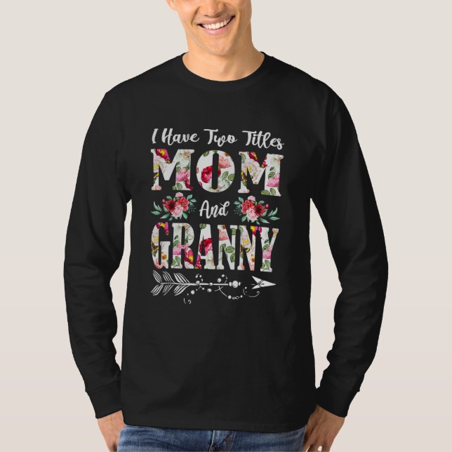 T-shirt J'Ai Deux Titres Maman Et Granny Flowers Mère (Devant)