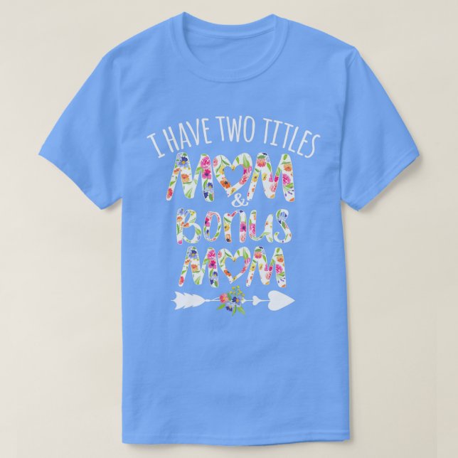 T-shirt J'ai deux titres maman et maman bonus (Design devant)