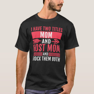 T-shirt J'Ai Deux Titres Maman Et Maman D'Accueil Et Je Le