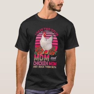 T-shirt J'ai Deux Titres Maman Et Maman Poule Fleurs Chic