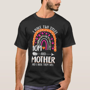 T-shirt J'Ai Deux Titres Maman Et Mère Fête Des Mères Rain