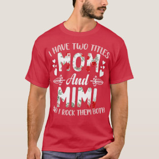 T-shirt J'Ai Deux Titres Maman Et Mimi Meilleure Mère Mimi