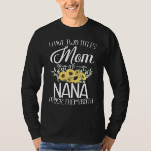 T-shirt J'ai Deux Titres Maman Et Nana Annonce De Grossess