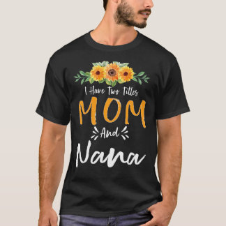 T-shirt J'Ai Deux Titres Maman Et Nana Floral Grandma Moth