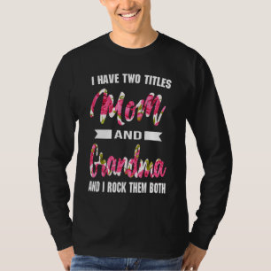 T-shirt J'Ai Deux Titres Maman Et Nana Je Les Rock Mères