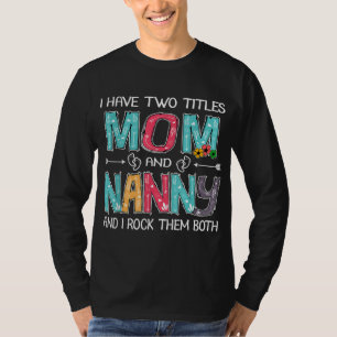 T-shirt J'ai deux titres Maman et Nanny drôle Moth graphiq