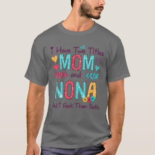 T-shirt J'Ai Deux Titres Maman Et Nona Femmes Décor Floral
