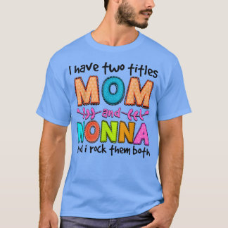 T-shirt J'Ai Deux Titres Maman Et Nonna Femmes Décor Flora