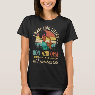T-shirt J'ai deux titres maman et oma femmes africaines no