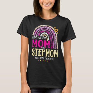 T-shirt J'Ai Deux Titres Maman Et StepMom Mothers Day Rain