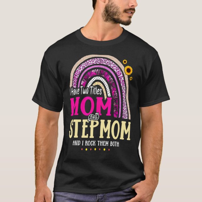 T-shirt J'Ai Deux Titres Maman Et StepMom Mothers Day Rain (Devant)