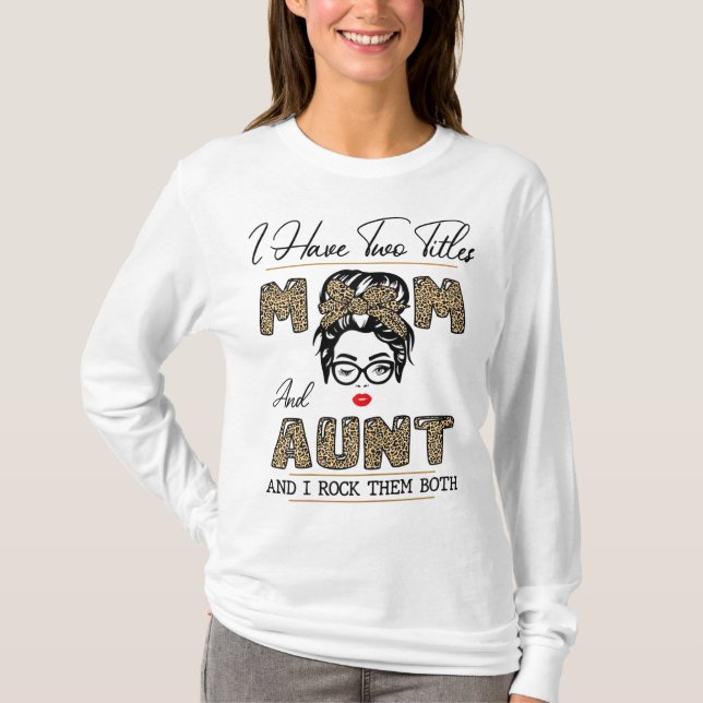 T-shirt J'Ai Deux Titres, Maman Et Tante Et Je Les Frappe  (Devant)