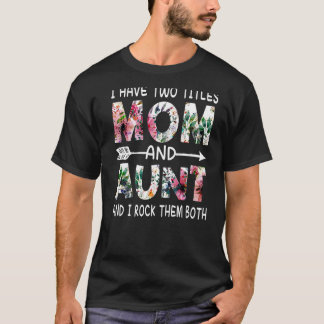 T-shirt J'Ai Deux Titres Maman Et Tante Floral Bonne Mère