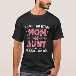 T-shirt J'Ai Deux Titres Maman Et Tante Léopard Floral Mot