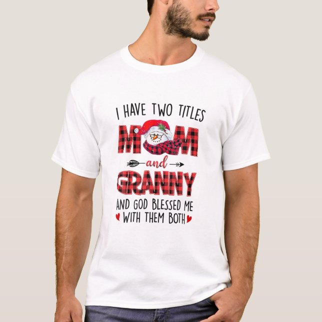 T-shirt J'Ai Deux Titres Maman Grand-Mère Dieu M'A Béni Sn (Devant)