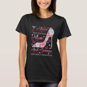 T-shirt J'Ai Deux Titres Maman Granny High Heels Chaussure