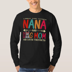 T-shirt J'Ai Deux Titres Nana Et Bull Terrier Chien Maman 