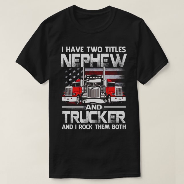 T-shirt J'Ai Deux Titres NEPHEW Et Trucker Et Je Joue Le (Design devant)