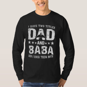 T-shirt J'Ai Deux Titres Papa Et Baba Et Je Les Crée Tous 