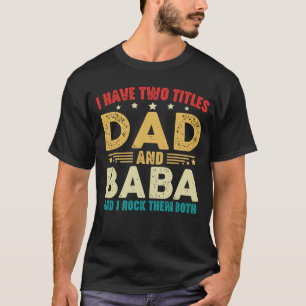 T-shirt J'Ai Deux Titres Papa Et Baba Fête des pères