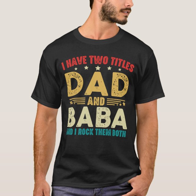 T-shirt J'Ai Deux Titres Papa Et Baba Fête des pères (Devant)