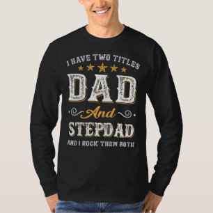 T-shirt J'Ai Deux Titres Papa Et Étape Papa Je M'Enfonce T