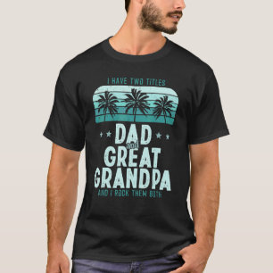 T-shirt J'Ai Deux Titres Papa Et Grand Grand-Père Homme Vi