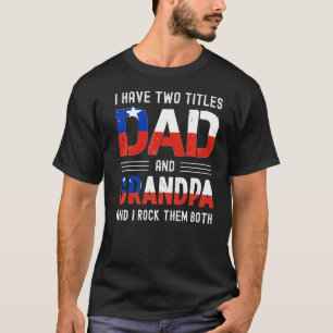T-shirt J'Ai Deux Titres Papa Et Grand-Père Chiliens Homme