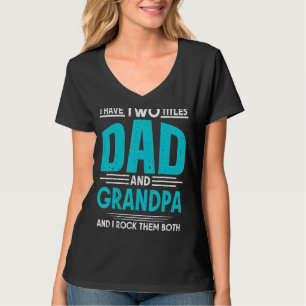 T-shirt J'Ai Deux Titres Papa Et Grand-Père Et Je Les Roch