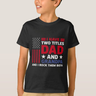 T-shirt J'Ai Deux Titres Papa Et Grand-Père Fantastiques P
